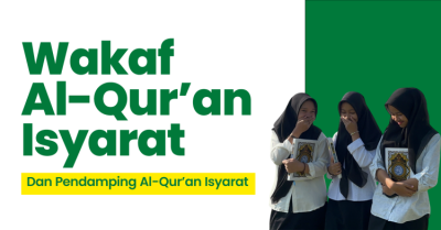 Gambar banner Wakaf Al-Quran Isyarat dan Pendampingan Guru Tahsin Alquran Isyarat