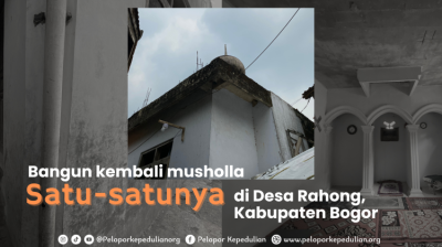 Gambar banner Bantu Renovasi Musholah Satu-Satunya di Desa Rahong, pedalaman Bogor