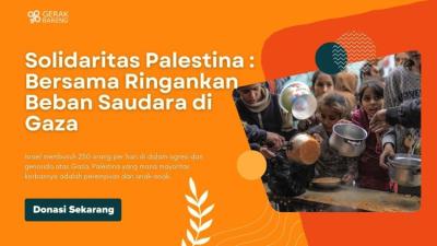 Gambar banner Solidaritas Palestina  Bersama Ringankan Penderitaan Saudara di Gaza