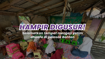 Gambar banner Selamatkan Tempat Mengaji Anak-Anak Yatim Dhuafa