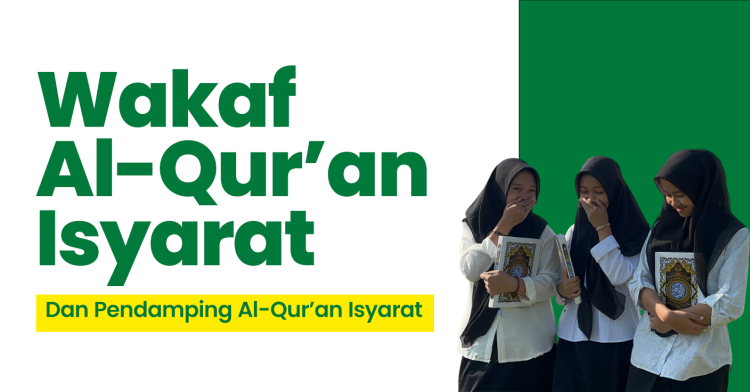 Banner program Wakaf Al-Quran Isyarat dan Pendampingan Guru Tahsin Alquran Isyarat
