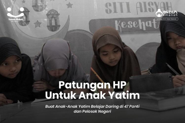 Gambar banner Patungan HP Buat Anak-anak Yatim Belajar Daring di 47 Panti dan Pelosok Negeri Gambar banner Patungan HP Buat Anak-anak Yatim Belajar Daring di 47 Panti dan Pelosok Negeri