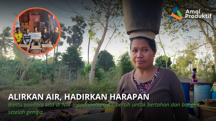Gambar banner ALIRKAN AIR, HADIRKAN HARAPAN Bantu Hadirkan Air Bersih untuk Penyintas Gempa NTT