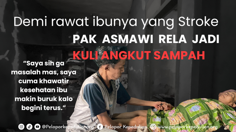 Banner program Demi merawat Ibunya yang derita stroke, Pak Asmawi rela jadi kuli angkut sampah