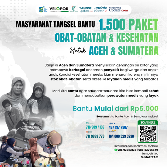 Banner program Dari Tangsel, Pulihkan Kesehatan Aceh  Sumatra  Bersama Pelopor Kepedulian