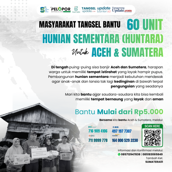 Banner program Dari Tangsel, Bangunkan Hunian Sementara untuk Aceh  Sumatra  Bersama Pelopor Kepedulian