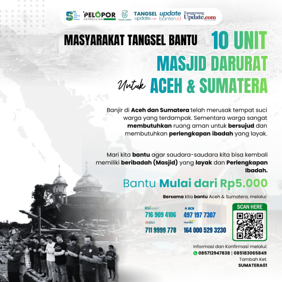 Banner program Dari Tangsel, Dirikan Masjid Darurat untuk Aceh  Sumatra  Bersama Pelopor Kepedulian