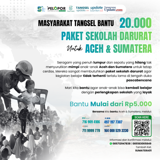 Banner program Dari Tangsel, Hadirkan Sekolah Darurat untuk Aceh  Sumatra  Bersama Pelopor Kepedulian
