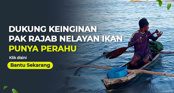 Banner program Wujudkan Asa Pak Rajab Miliki Perahu Sendiri