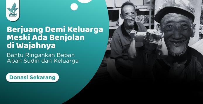 Banner program Benjolan di Hidung, Beban di Pundak, Perjuangan Abah Sudin untuk Keluarga