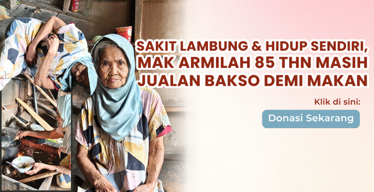 Banner program Mak Armilah 85 Tahun Jualan Bakso Demi Bertahan Hidup