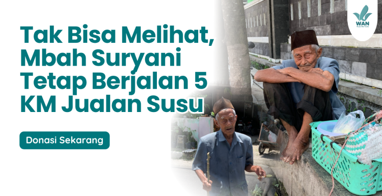 Banner program Dengan Ranting Sebagai Penuntun, Mbah Suryani Tetap Mencari Nafkah