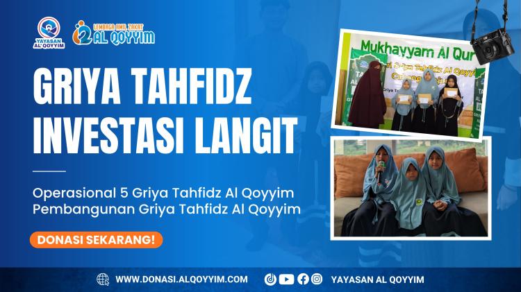 Banner program GRIYA TAHFIDZ, INVESTASI LANGIT
