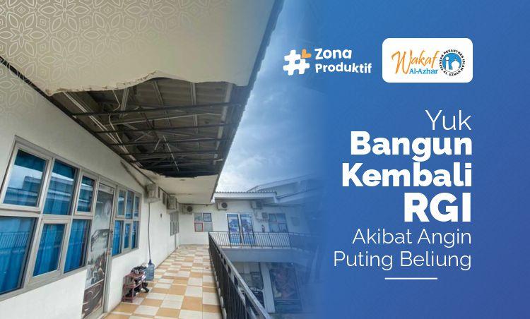 Gambar banner Bangun Kembali RGI Yang Hancur Akibat Angin Puting Beliung