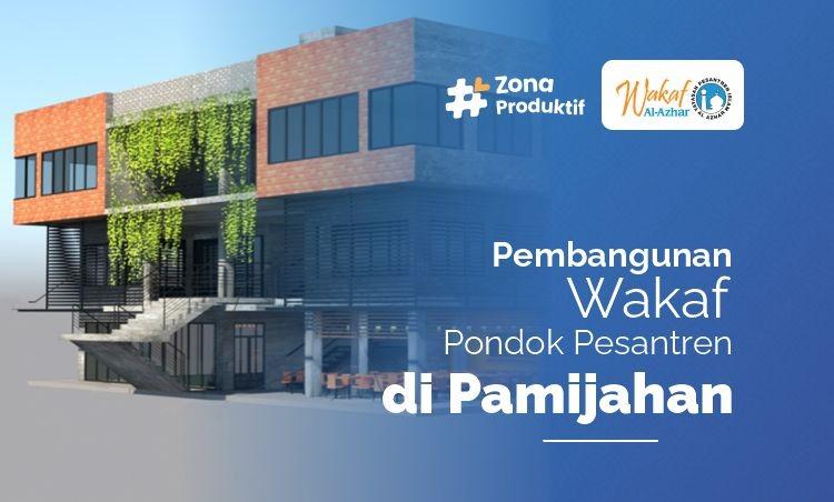 Banner program Dukung Pembangunan Wakaf Pesantren Tahfizh Al Azhar di Pamijahan