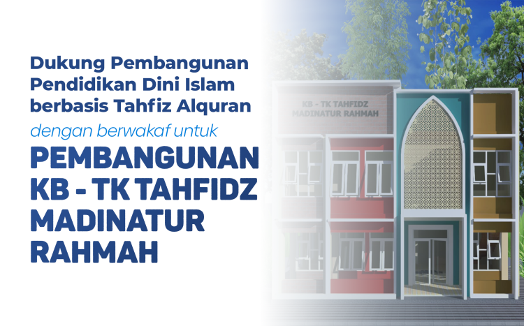 Banner program Wakaf Pembangunan KB-TK Tahfidz Madinatur Rahmah