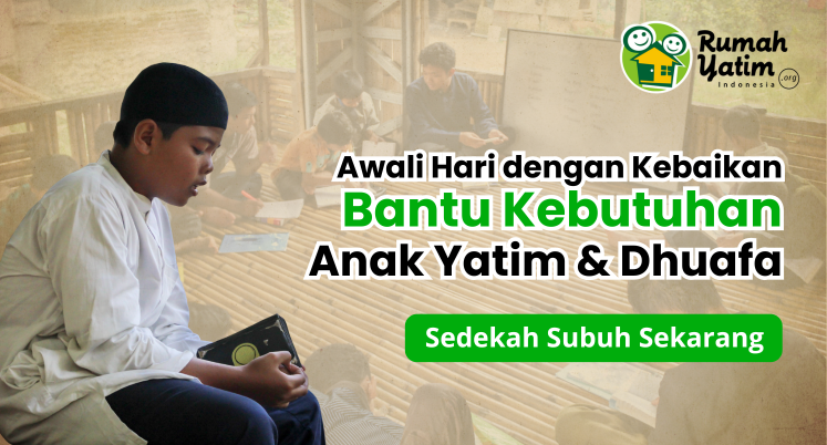 Banner program Sedekah Subuh  Bantu Kebutuhan Para Penghafal Quran Yatim dan Dhuafa