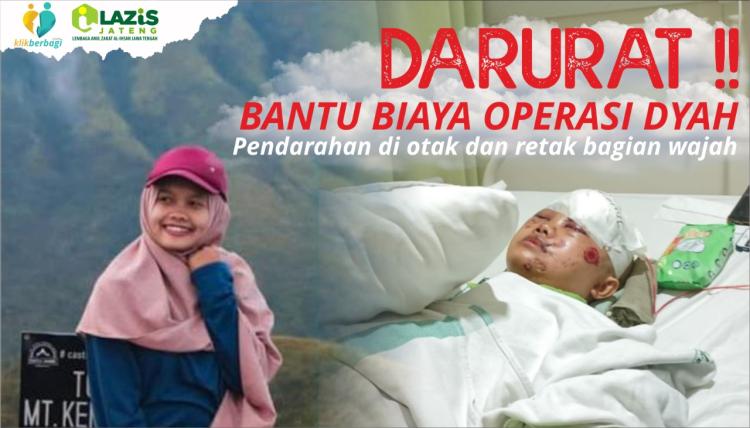 Gambar banner DARURAT.. Bantu Dyah Sembuh dari Perdarahan di Otak dan Keretakan di Wajah Gambar banner DARURAT.. Bantu Dyah Sembuh dari Perdarahan di Otak dan Keretakan di Wajah