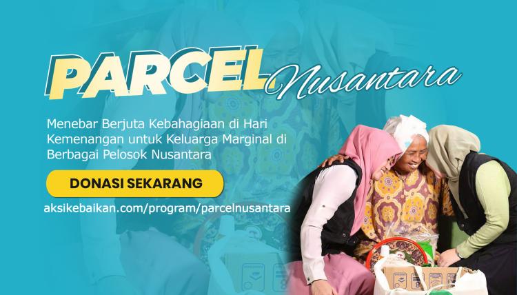 Banner program MARI BERBAGI PARCEL NUSANTARA UNTUK KELUARGA MARGINAL DI BERBAGAI WILAYAH DI INDONESIA