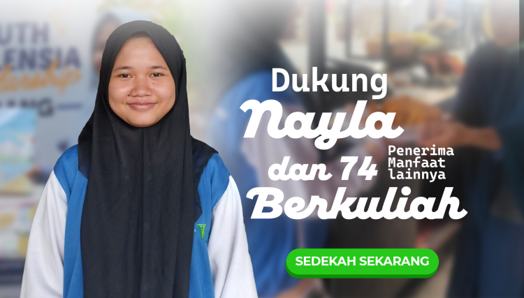 Banner program Dukung Nayla dan 74 Penerima Manfaat Lainnya Berkuliah