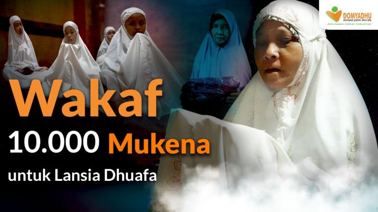 Gambar banner Wakaf 500 Mukena untuk Ribuan Lansia Dhuafa Gambar banner Wakaf 500 Mukena untuk Ribuan Lansia Dhuafa