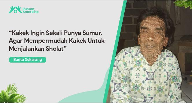Gambar banner Ingin Miliki Sumur Air Di Rumahnya, Bantu Wujudkan Mimpi Mulia Kakek Jojon