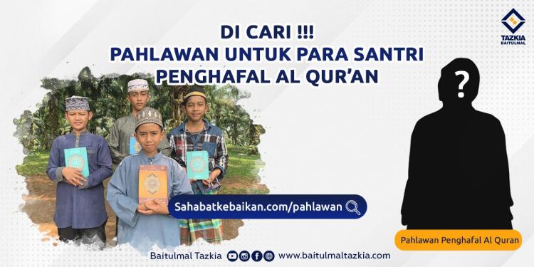Banner program Dicari Pahlawan Untuk Para Santri Penghafal Al Quran