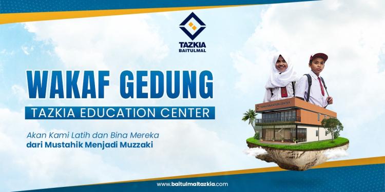 Banner program Wujudkan Gedung Pemberdayaan Ummat, Tazkia Education Center