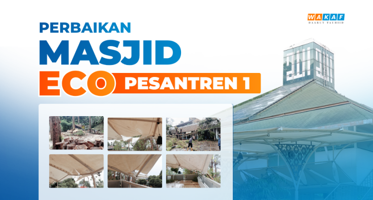 Banner program DARURAT SELASAR MASJID ECO Pesantren 1 RUSAK PARAH 