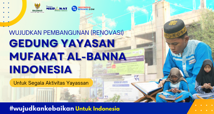 Banner program Wujudkan Pembangunan Gedung Mufakat Al-Banna Indonesia untuk Segala Aktivitasnya