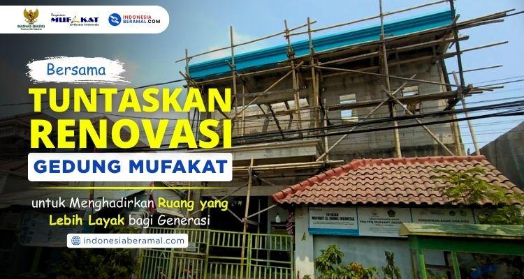 Banner program Bersama Tuntaskan Renovasi Gedung Mufakat untuk Menghadirkan Ruang yang Lebih Layak bagi Generasi