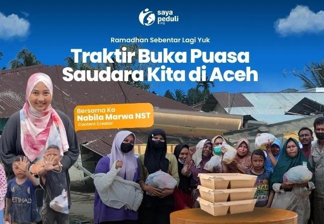 Banner program Traktir Buka Puasa Saudara Kita di Aceh Bersama KA Nabila Marwa