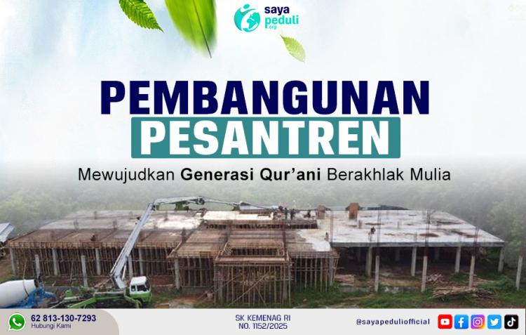 Gambar banner Bersama Dirikan Pondok Pesantren Cetak Generasi Qurani Berakhlak Mulia
