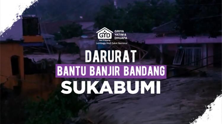 Gambar banner Darurat Bantu Banjir Bandang Sukabumi Gambar banner Darurat Bantu Banjir Bandang Sukabumi