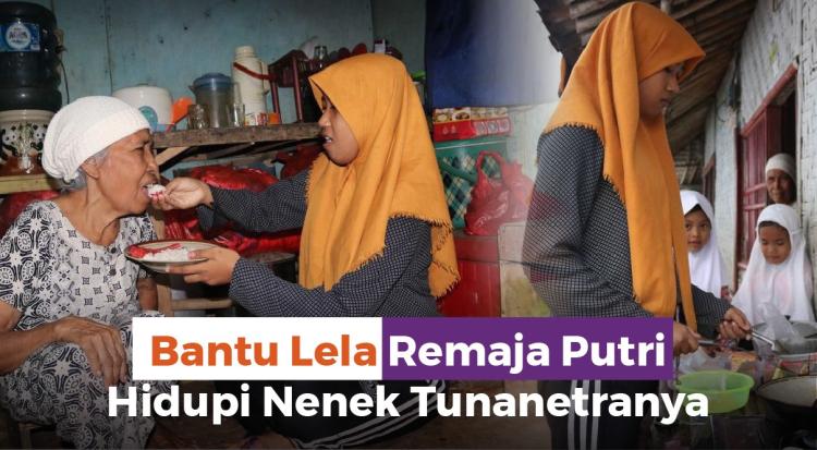 Gambar banner Bantu Lela, Remaja Yatim Hidupi Nenek Tuna Netranya Gambar banner Bantu Lela, Remaja Yatim Hidupi Nenek Tuna Netranya