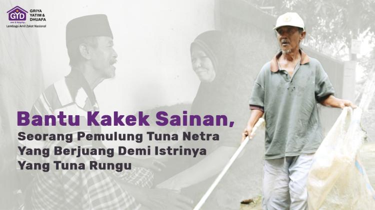 Gambar banner Tanpa Kedua Matanya, Kakek Sainan Berjuang Bantu Istrinya Yang Tuna Rungu Gambar banner Tanpa Kedua Matanya, Kakek Sainan Berjuang Bantu Istrinya Yang Tuna Rungu