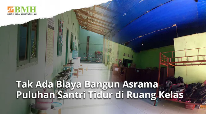 Gambar banner Tanpa Asrama, Para Santri Tidur di Ruang Kelas Gambar banner Tanpa Asrama, Para Santri Tidur di Ruang Kelas
