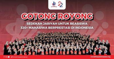 Gambar banner Gotong Royong Untuk Besiswa 300 Mahasiswa Berprestasi Di Rumah Kepemimpinan