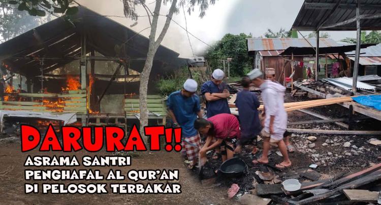 Gambar banner TOLONG Asrama Santri Penghafal Al Quran Terbakar Gambar banner TOLONG Asrama Santri Penghafal Al Quran Terbakar