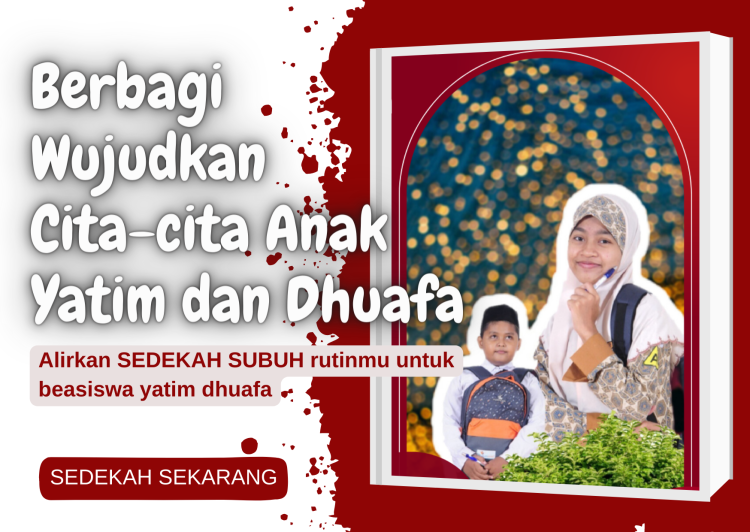 Gambar banner Yuk, Alirkan SEDEKAH SUBUH rutinmu untuk beasiswa Yatim Dhuafa Gambar banner Yuk, Alirkan SEDEKAH SUBUH rutinmu untuk beasiswa Yatim Dhuafa