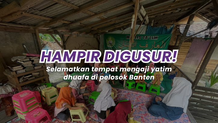 Banner program Selamatkan Tempat Mengaji Anak-Anak Yatim Dhuafa