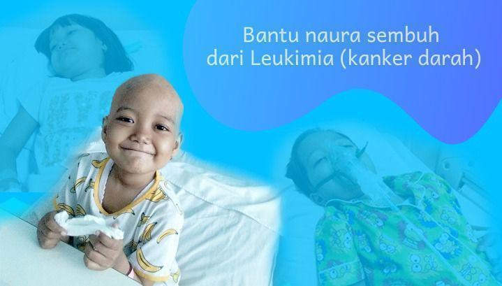 Gambar banner BANTU NAURA SEMBUH DARI LEUKIMIA KANKER DARAH Gambar banner BANTU NAURA SEMBUH DARI LEUKIMIA KANKER DARAH
