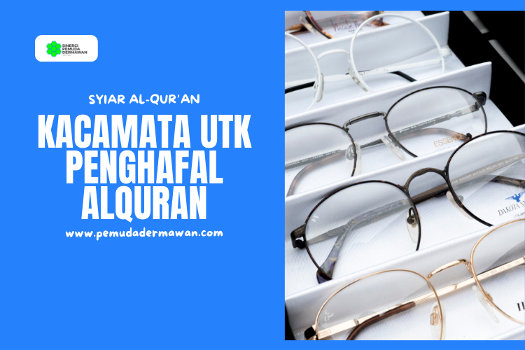 Banner program SEDEKAH KACAMATA UNTUK PENGHAFAL ALQURAN