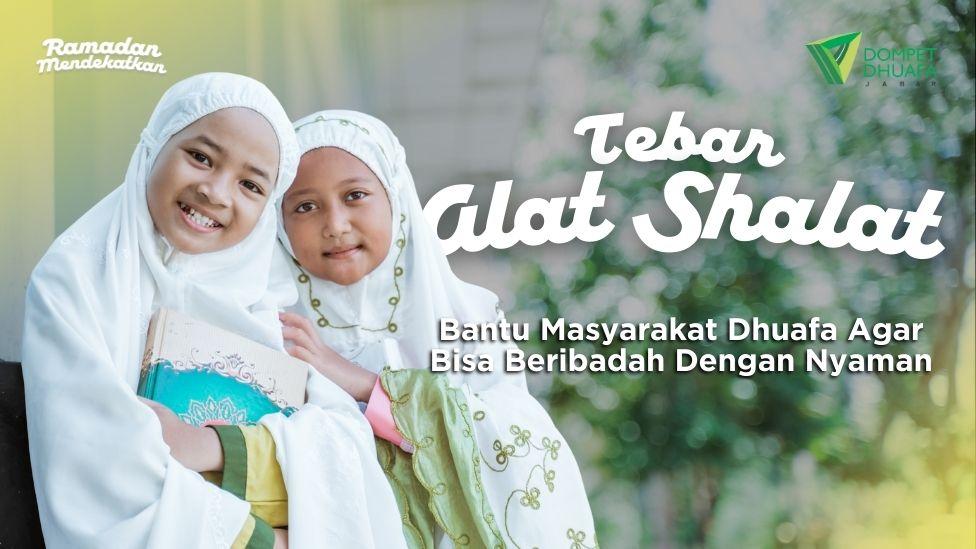 Banner program Bantu Masyarakat Dhuafa Beribadah Nyaman Dengan Sedekah Alat Shalat