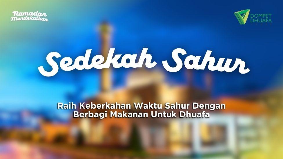 Banner program Raih Keutamaan Waktu Sahur Dengan Berbagi Makanan Untuk Dhuafa