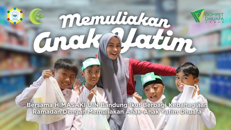 Banner program Muliakan Anak Yatim Dhuafa Bersama HIMASAKI UIN SGD Bandung
