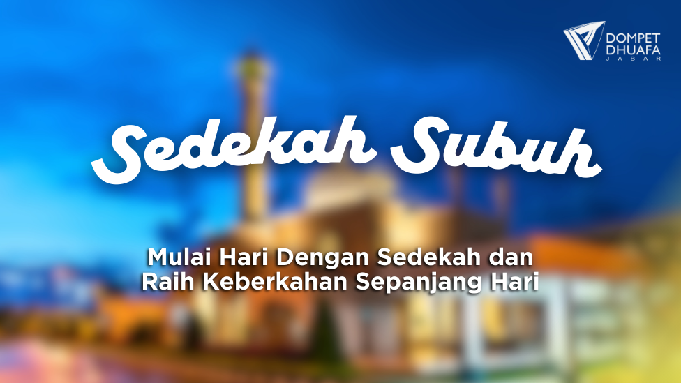 Banner program Raih Keberkahan Sepanjang Hari Dengan Sedekah di Waktu Subuh