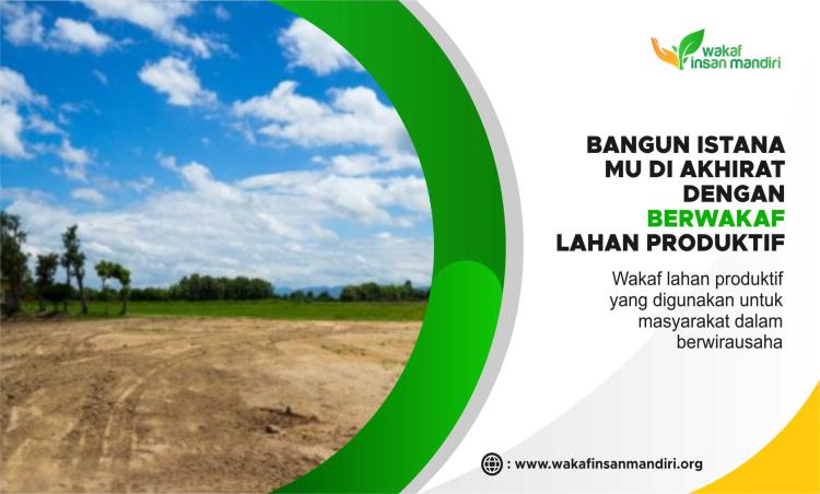 Gambar banner Bangun istanamu di akhirat dengan berwakaf lahan produktif.