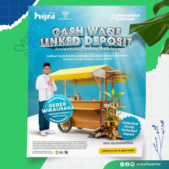 Banner Info Terbaru Geber Wirausaha, Wakaf warrior Luncurkan Cash Waqf Link Deposit  (CWLD) bersama Hijra Bank , 